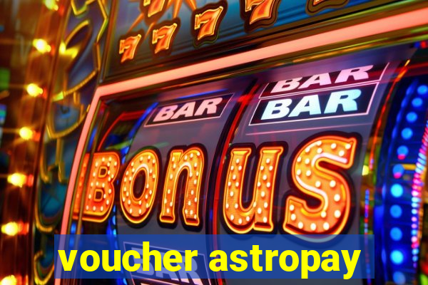 voucher astropay